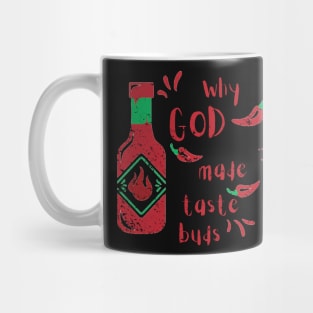 Why God Made Taste Buds Mug